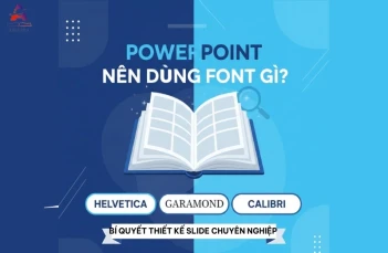 PowerPoint nên dùng font chữ gì - Top font chữ chuyên nghiệp 2026
