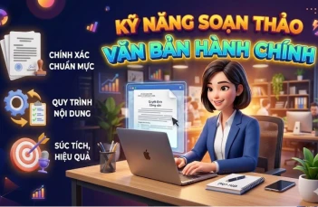Kỹ năng soạn thảo văn bản hành chính - Hướng dẫn theo chuẩn mới nhất