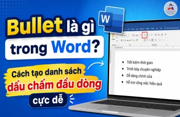 Bullet là gì trong Word? Cách tạo danh sách dấu chấm đầu dòng cực dễ