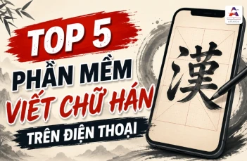 Top 5 phần mềm viết chữ Hán trên điện thoại Top 5 phần mềm viết chữ Hán trên điện thoại