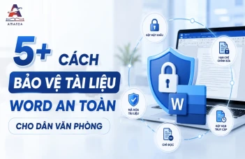 5+ cách bảo vệ tài liệu Word an toàn cho dân văn phòng 5+ cách bảo vệ tài liệu Word an toàn cho dân văn phòng