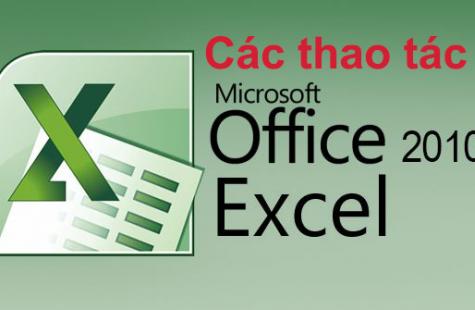 Hướng dẫn các thao tác các lệnh cơ bản trong Excel 2010