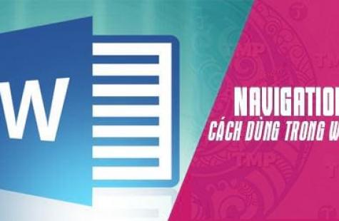 Hướng dẫn sử dụng hiệu quả Navigation Pane trong Word