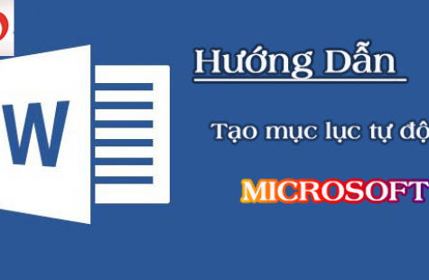 Hướng Dẫn Cách Tạo Mục Lục Tự Động Trong Word 2007, 2010, 2013, 2017, 2018