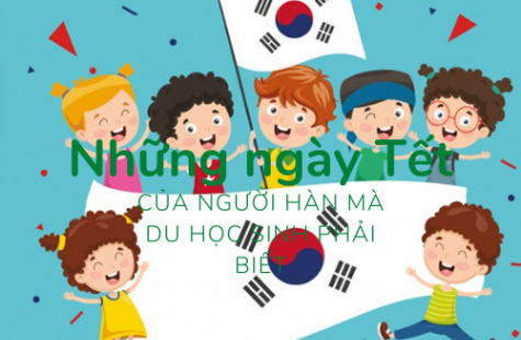 Những Ngày Lễ Tết Của Người Hàn Quốc mà Du Học Sinh Nhất Định Phải Biết