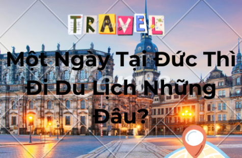 Một Ngày Tại Đức Thì Đi Du Lịch Những Đâu?