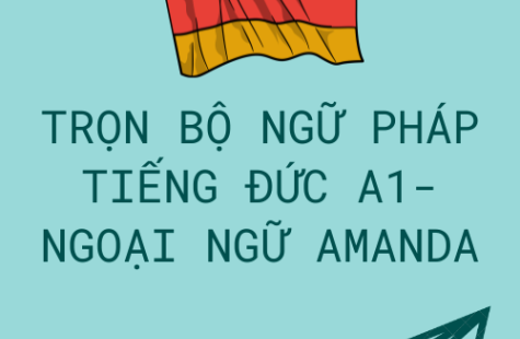 Trọn Bộ Ngữ Pháp Tiếng Đức A1 - Ngoại Ngữ Amanda