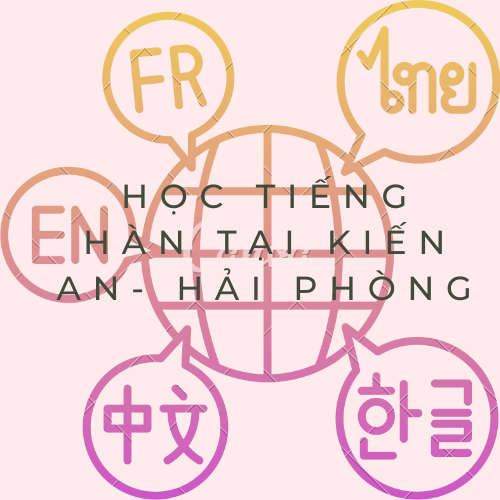 Hoc-tieng-han-tai-kien-an-hai-phong Hoc-tieng-han-tai-kien-an-hai-phong