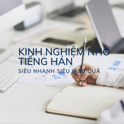 Kinh-nghiem-nho-chu-han-sieu-nhanh-sieu-hieu-qua Kinh-nghiem-nho-chu-han-sieu-nhanh-sieu-hieu-qua