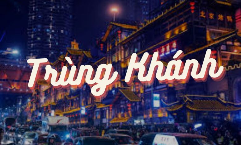 Kham-pha-thanh-pho-trung-khanh Kham-pha-thanh-pho-trung-khanh