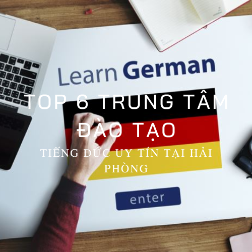 top-6-trung-tam-dao-tao-tieng-duc-uy-tin-chat-luong-hai-phong