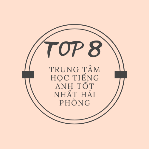 top-8-trung-tam-tieng-Anh-uy-tin-chat-luong-tai-hai-phong.jpg
