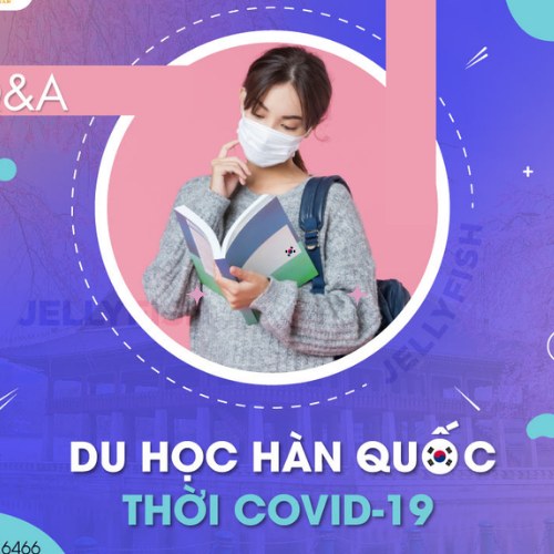 du-hoc-han-quoc-mua-covid-và-nhung-dieu-can-chuan-bi du-hoc-han-quoc-mua-covid-và-nhung-dieu-can-chuan-bi