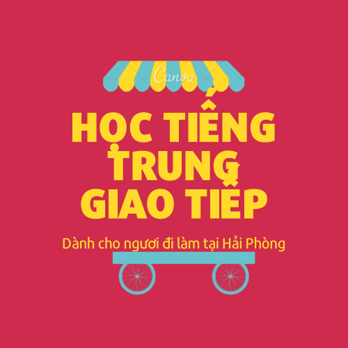 hoc-tieng-trung-giao-tiep-danh-cho-nguoi-di-lam-tai-hai-phong hoc-tieng-trung-giao-tiep-danh-cho-nguoi-di-lam-tai-hai-phong