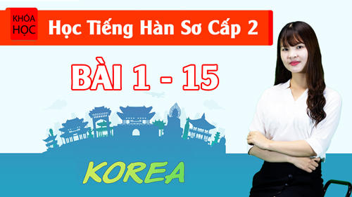 Khóa học tiếng Hàn sơ cấp 2 Online Khóa học tiếng Hàn sơ cấp 2 Online