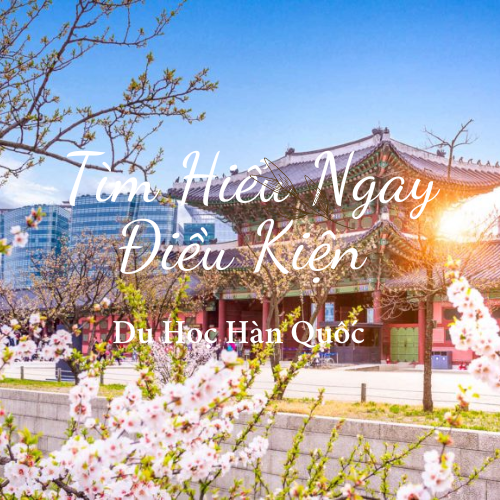 tim-hieu-dieu-kien-de-di-du-hoc-thac-si-han-quoc tim-hieu-dieu-kien-de-di-du-hoc-thac-si-han-quoc