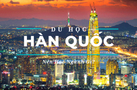 Bỏ Túi Du Học Hàn Quốc Nên Chọn Ngành Nào?