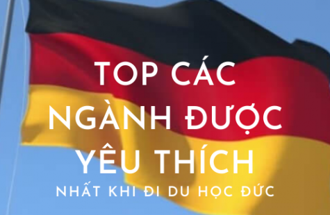 Top Các Ngành Được Yêu Thích Nhất Khi Đi Du Học Đức