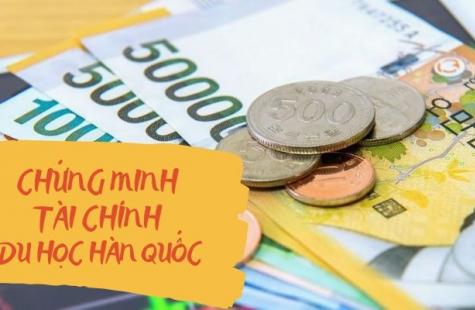 Thủ Tục Chứng Minh Tài Chính Du Học Hàn Quốc