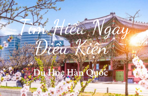 Tìm Hiểu Ngay Điều Kiện Để Du Học Thạc Sĩ Hàn Quốc